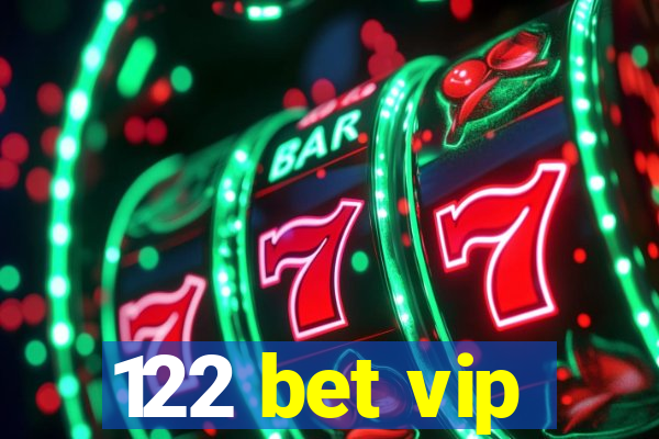 122 bet vip